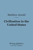 Civilization in the United States (Barnes & Noble Digital Library) (eBook, ePUB)