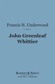 John Greenleaf Whittier (Barnes & Noble Digital Library) (eBook, ePUB)