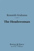 The Headswoman (Barnes & Noble Digital Library) (eBook, ePUB)