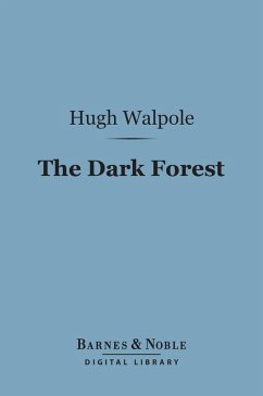 The Dark Forest (Barnes & Noble Digital Library) (eBook, ePUB) - Walpole, Hugh