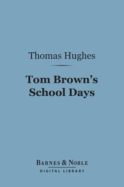 Tom Brown's School Days (Barnes & Noble Digital Library) (eBook, ePUB) - Hughes, Thomas