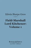 Field-Marshall Lord Kitchener, Volume 1 (Barnes & Noble Digital Library) (eBook, ePUB)