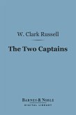 The Two Captains (Barnes & Noble Digital Library) (eBook, ePUB)