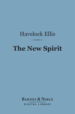 The New Spirit (Barnes & Noble Digital Library) (eBook, ePUB) - Ellis, Havelock