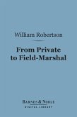 From Private to Field-Marshal (Barnes & Noble Digital Library) (eBook, ePUB)