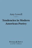 Tendencies in Modern American Poetry (Barnes & Noble Digital Library) (eBook, ePUB)