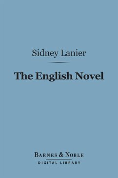 The English Novel (Barnes & Noble Digital Library) (eBook, ePUB) - Lanier, Sidney