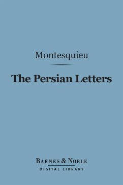 The Persian Letters (Barnes & Noble Digital Library) (eBook, ePUB) - Montesquieu