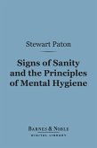 Signs of Sanity and the Principles of Mental Hygiene (Barnes & Noble Digital Library) (eBook, ePUB)