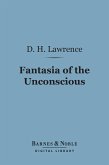 Fantasia of the Unconscious (Barnes & Noble Digital Library) (eBook, ePUB)