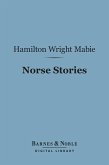 Norse Stories (Barnes & Noble Digital Library) (eBook, ePUB)