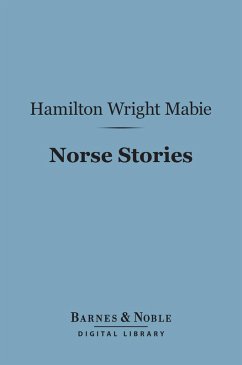 Norse Stories (Barnes & Noble Digital Library) (eBook, ePUB) - Mabie, Hamilton Wright