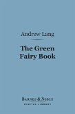 The Green Fairy Book (Barnes & Noble Digital Library) (eBook, ePUB)
