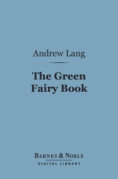 The Green Fairy Book (Barnes & Noble Digital Library) (eBook, ePUB) - Lang, Andrew