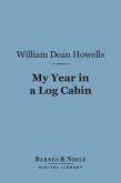 My Year in a Log Cabin (Barnes & Noble Digital Library) (eBook, ePUB)