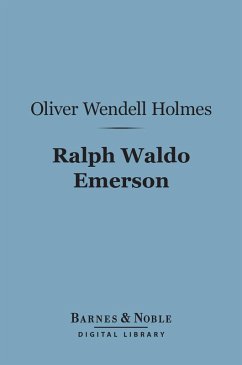 Ralph Waldo Emerson (Barnes & Noble Digital Library) (eBook, ePUB) - Holmes, Oliver Wendell