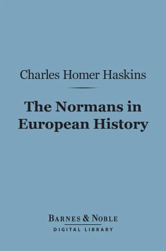 The Normans in European History (Barnes & Noble Digital Library) (eBook, ePUB) - Haskins, Charles Homer