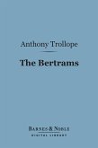 The Bertrams (Barnes & Noble Digital Library) (eBook, ePUB)