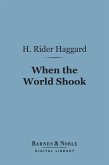 When the World Shook (Barnes & Noble Digital Library) (eBook, ePUB)