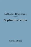 Septimius Felton (Barnes & Noble Digital Library) (eBook, ePUB)