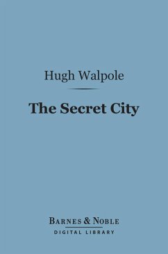 The Secret City (Barnes & Noble Digital Library) (eBook, ePUB) - Walpole, Hugh