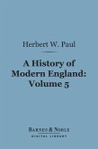 A History of Modern England, Volume 5 (Barnes & Noble Digital Library) (eBook, ePUB)