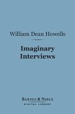 Imaginary Interviews (Barnes & Noble Digital Library) (eBook, ePUB)