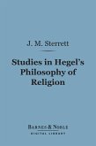 Studies in Hegel's Philosophy of Religion (Barnes & Noble Digital Library) (eBook, ePUB)