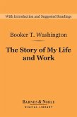 The Story of My Life and Work (Barnes & Noble Digital Library) (eBook, ePUB)