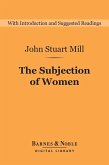 The Subjection of Women (Barnes & Noble Digital Library) (eBook, ePUB)