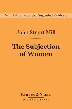 The Subjection of Women (Barnes & Noble Digital Library) (eBook, ePUB) - Mill, John Stuart