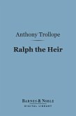 Ralph the Heir (Barnes & Noble Digital Library) (eBook, ePUB)