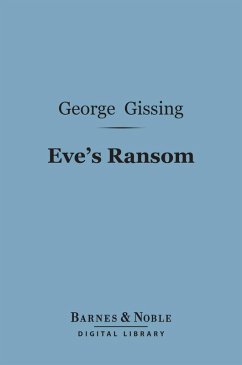 Eve's Ransom (Barnes & Noble Digital Library) (eBook, ePUB) - Gissing, George