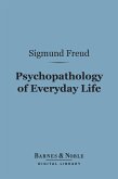 Psychopathology of Everyday Life (Barnes & Noble Digital Library) (eBook, ePUB)