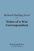 Notes of a War Correspondent (Barnes & Noble Digital Library) (eBook, ePUB)