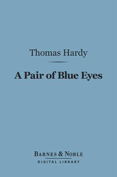 A Pair of Blue Eyes (Barnes & Noble Digital Library) (eBook, ePUB) - Hardy, Thomas