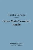 Other Main-Travelled Roads (Barnes & Noble Digital Library) (eBook, ePUB)