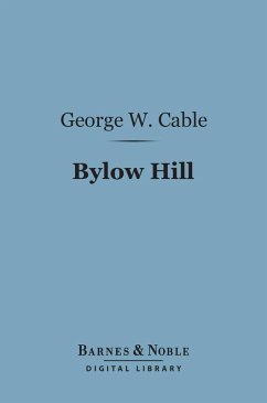Bylow Hill (Barnes & Noble Digital Library) (eBook, ePUB) - Cable, George Washington