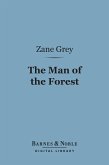 The Man of the Forest (Barnes & Noble Digital Library) (eBook, ePUB)