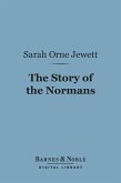 The Story of the Normans (Barnes & Noble Digital Library) (eBook, ePUB)