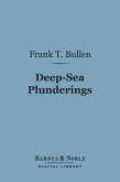 Deep-Sea Plunderings (Barnes & Noble Digital Library) (eBook, ePUB)