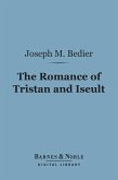 The Romance of Tristan and Iseult (Barnes & Noble Digital Library) (eBook, ePUB)