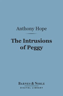 The Intrusions of Peggy (Barnes & Noble Digital Library) (eBook, ePUB) - Hope, Anthony