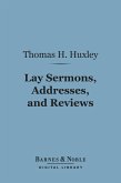 Lay Sermons, Addresses, and Reviews (Barnes & Noble Digital Library) (eBook, ePUB)