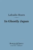 In Ghostly Japan (Barnes & Noble Digital Library) (eBook, ePUB)