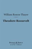 Theodore Roosevelt (Barnes & Noble Digital Library) (eBook, ePUB)