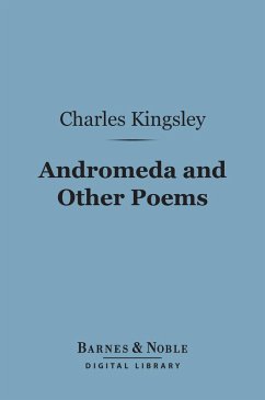 Andromeda and Other Poems (Barnes & Noble Digital Library) (eBook, ePUB) - Kingsley, Charles