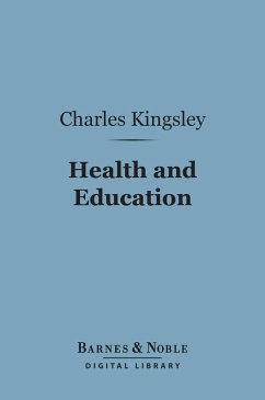 Health and Education (Barnes & Noble Digital Library) (eBook, ePUB) - Kingsley, Charles
