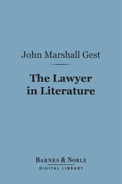 The Lawyer in Literature (Barnes & Noble Digital Library) (eBook, ePUB) - Gest, John Marshall