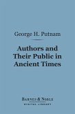 Authors and Their Public in Ancient Times (Barnes & Noble Digital Library) (eBook, ePUB)